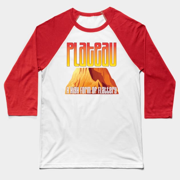 High Flattery Baseball T-Shirt by NN Tease